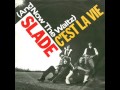 Slade - (And Now the Waltz) C'est La Vie (Live 1982)