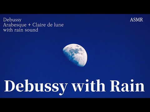 [𝟙𝟘 𝕙𝕠𝕦𝕣 𝔸𝕊𝕄ℝ]  Debussy’s Clair de lune, Arabesque and rain🌙드뷔시의 달빛과 아라베스크, 그리고 빗소리 10시간