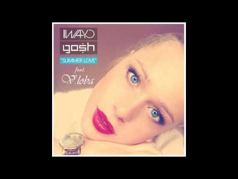 Iwayo & Gosh ft  Victoria Loba - Summer Love