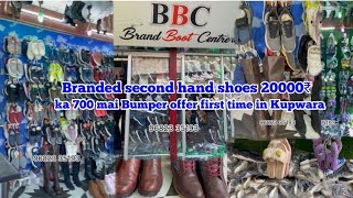 Branded second hand shoes 20000₹ ka 700 mai Bumper offer first time in Kupwara