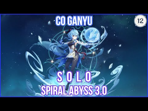 【GI】NEW Spiral Abyss 3.0 Floor 12 - C0 R1 Ganyu Solo Full Star Clear Gameplay! 零命一精甘雨3.0深渊12层单通满星通关！