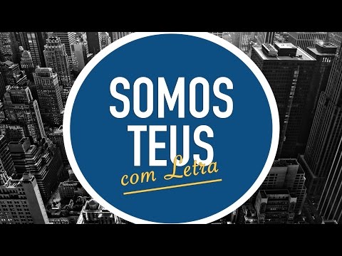 Somos Teus video
