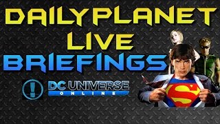 Dc Universe Online - Daily Planet Live Briefings