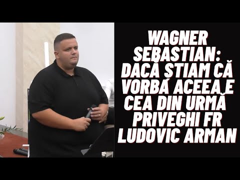 Wagner Sebastian: If I knew that word would be the last - Priveghi fr Ludovic Arman