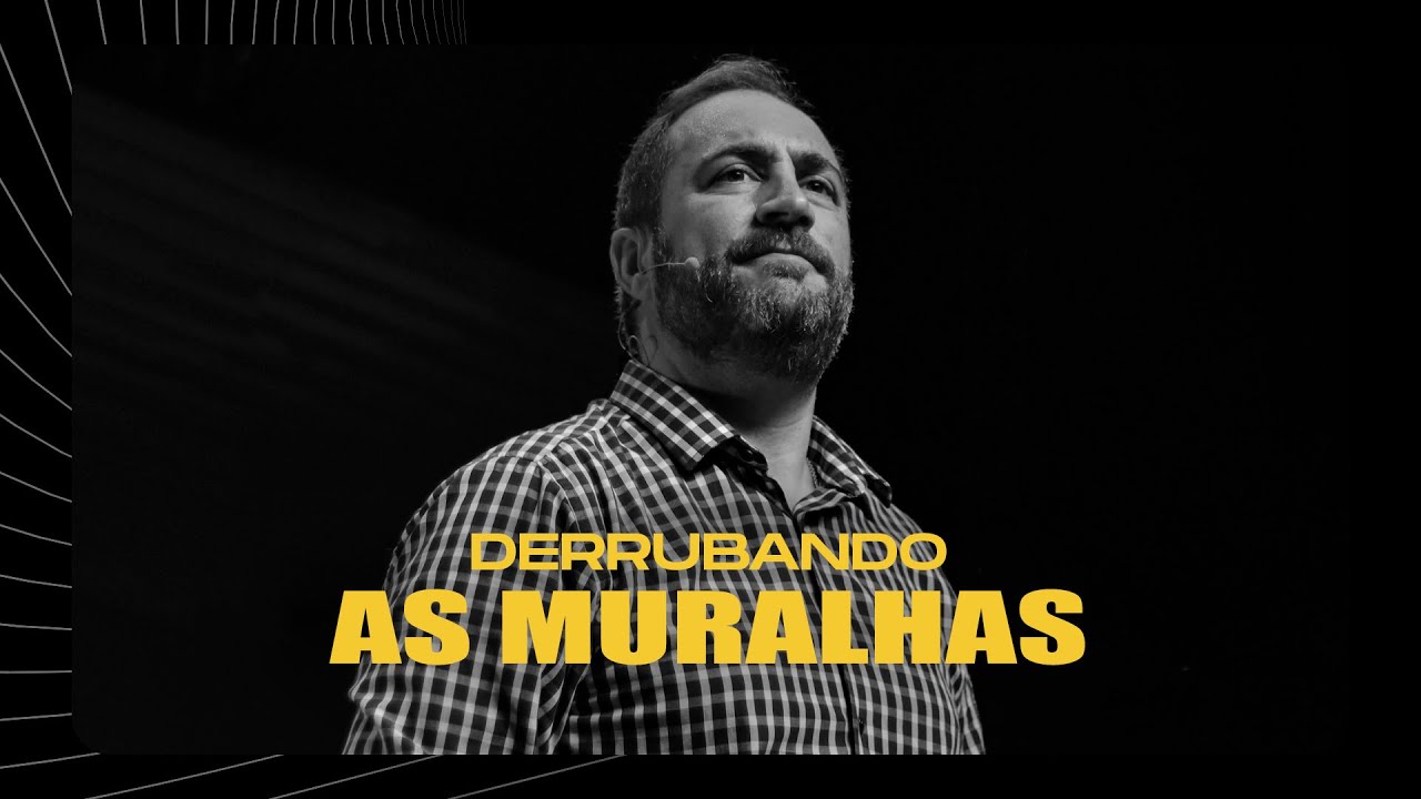 Derrubando as Muralhas | Julio Vertullo
