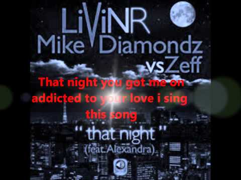 LIVIN R Feat. MIKE DIAMONDZ vs ZEFF - That Night (Etostone Remix) - Lyrics