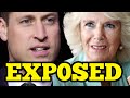 CAMILLA AND FRIENDS EXP0SE PRINCE WILLIAM AND WHY I AM SHOCKED AND IN TEARS