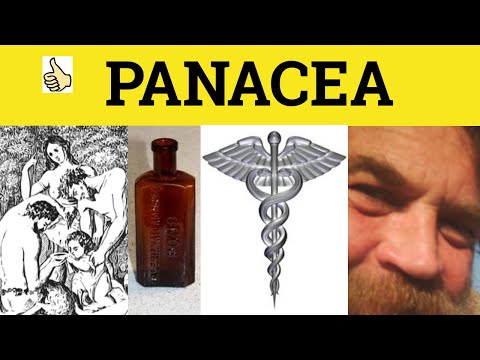 🔵 Panacea - Panacea Meaning - Panacea Examples - Panacea Defined