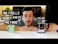 How To Brew Back To Basics French Press Coffee