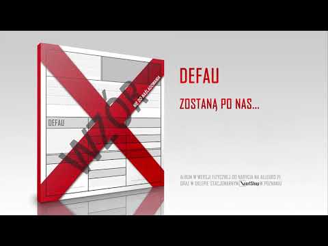 DEFAU - Zostaną po nas...