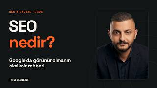 SEO Nedir? Google'da Görünür Olmanın Eksiksiz Rehberi (2026)