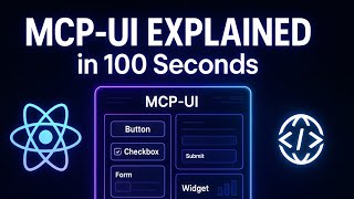 MCP-UI Explained in 100 Seconds — Dynamic UI for MCP Developers