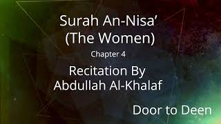 Download lagu Surah An-Nisa' (The Women) Abdullah Al-Khalaf  Quran Recitation mp3