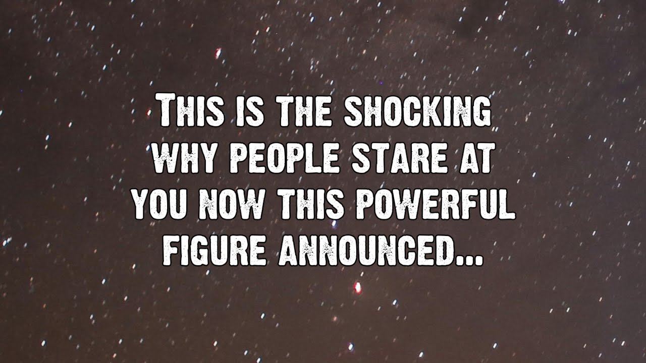 This is the shocking why people stare at you now this powerful figure announced... | Angels Messages