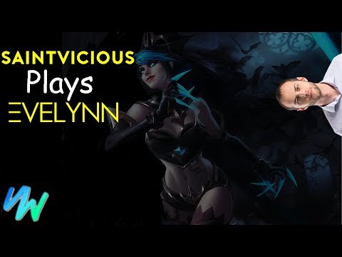 LOL: Saintvicious Plays Evelynn