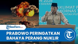 Bicara Simulasi Perang Nuklir, Prabowo Ingatkan Dampak Global bagi Indonesia di Rakornas Sentul