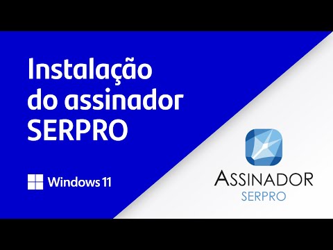 Como instalar o Assinador Serpro no Windows 11