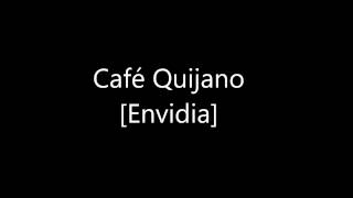 Café-Quijano Envidia[08]