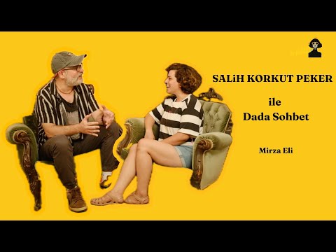 SALiH KORKUT PEKER ile Dada Söylesi #röportaj
