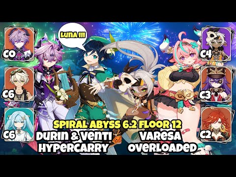 Spiral Abyss 6.2 Floor 12 | C0 Durin / C0 Venti Hypercarry and C0 Varesa Overloaded