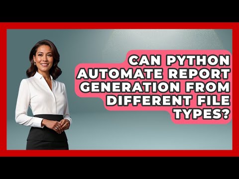 Can Python Automate Report Generation From Different File Types Python Code School