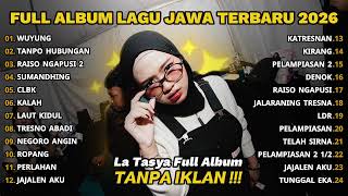 Download lagu FULL ALBUM WUYUNG - LA TASYA - LAGU JAWA TERBARU 2026 mp3