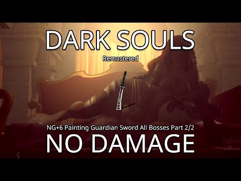 [DS1] NG+6 All Bosses No Damage Part 2 (Painting Guardian Sword)