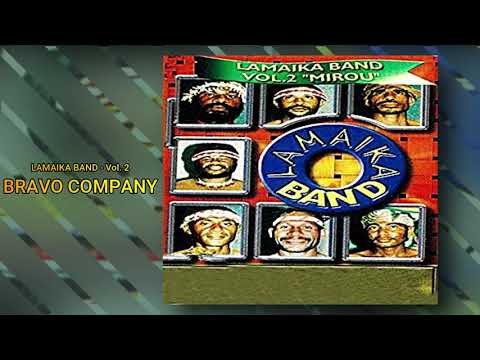 BRAVO COMPANY - LAMAIKA BAND