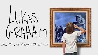 Lukas Graham - Don&#39;t You Worry &#39;Bout Me - Lyrics