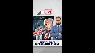 Trump Orders Probe Into 10 Missing or Dead US Scientists Reports | Firstpost Live