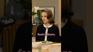Natalie Portman loves Paris markets | Dish Podcast