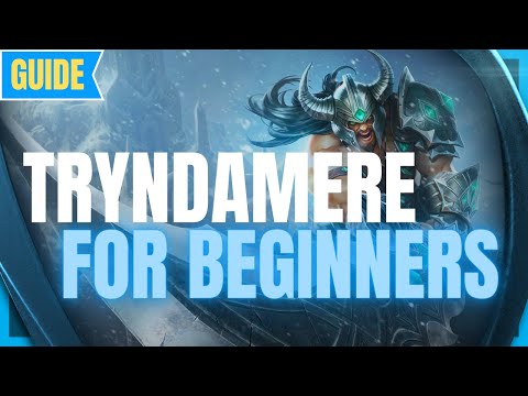 Tryndamere Guide for Beginners: How to Play Tryndamere - League of Legends Season 11 - Tryn s11