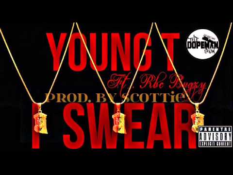 @Young_T_Armada ft @RBCBugzy "Swear" [thedopemanshow.com] #exclusive