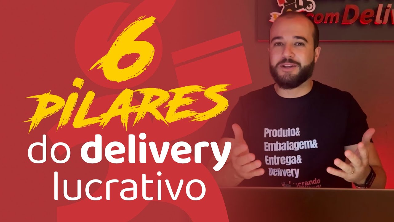 6 PILARES DO DELIVERY LUCRATIVO | EPISÓDIO 1/150
