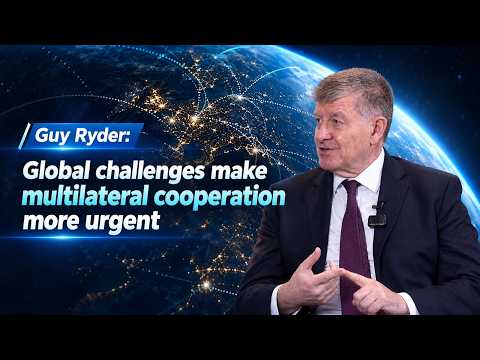 Guy Ryder: Global challenges make multilateral cooperation more urgent