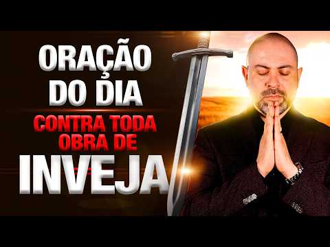 ORAÇÃO DO DIA 22 DE FEVEREIRO QUEBRANDO TODA OBRA DE INVEJA E OBRAS INJUSTAS - SALMO 91