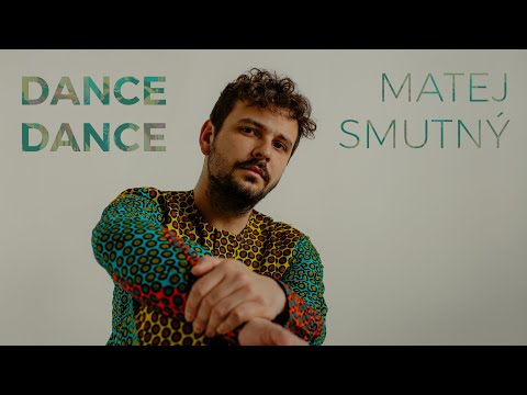Matej Smutný - Dance Dance (Official Video)