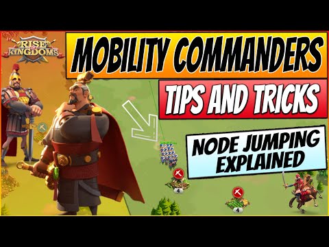 Rise of Kingdoms - FASTEST COMMANDERS 2020 - Mobility Talents and Node Jumping - Tips & Tricks