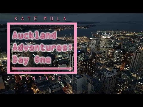 Auckland Adventures: Day One ll Vlog Montage by Kate Mula