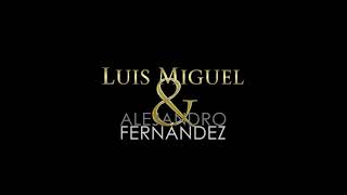 Luis Miguel - Alejandro Fernández - El rey