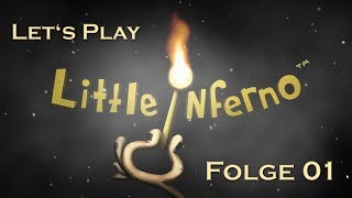 Let's Play Little Inferno - Folge 01 - Achtung! Spiele nicht mit Feuer