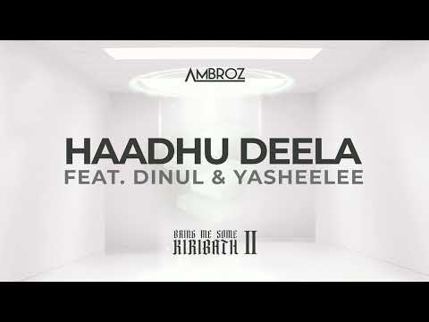 Ambroz - Haadhu Deela (Official Audio) ft. Dinul & Yasheelee