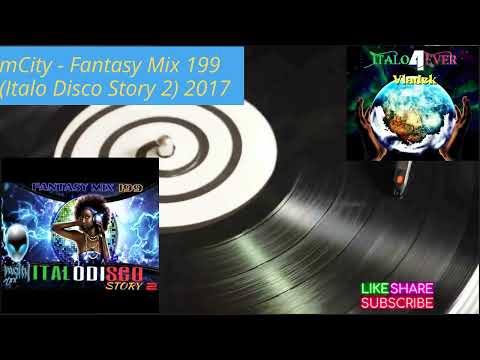 FANTASY MIX 199 - ITALO DISCO STORY 2 (2O17)