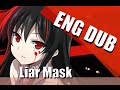Liar Mask (Akame ga Kill OP2)    ENG DUB ...
