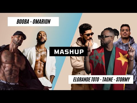 BOOBA x TAGNE x STORMY x ELGRANDE TOTO x OMARION | MASHUP | Tchin Tchin 3la Ma Couleur