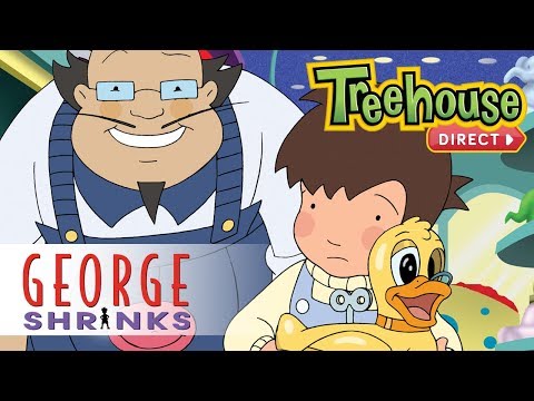 George Shrinks: In The Duck Soup - Ep. 31 | NEW FULL EPISODES ON TREEHOUSE DIRECT!