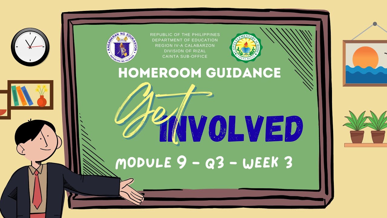 HOMEROOM GUIDANCE Q3 MODULE 9   GET INVOLVED