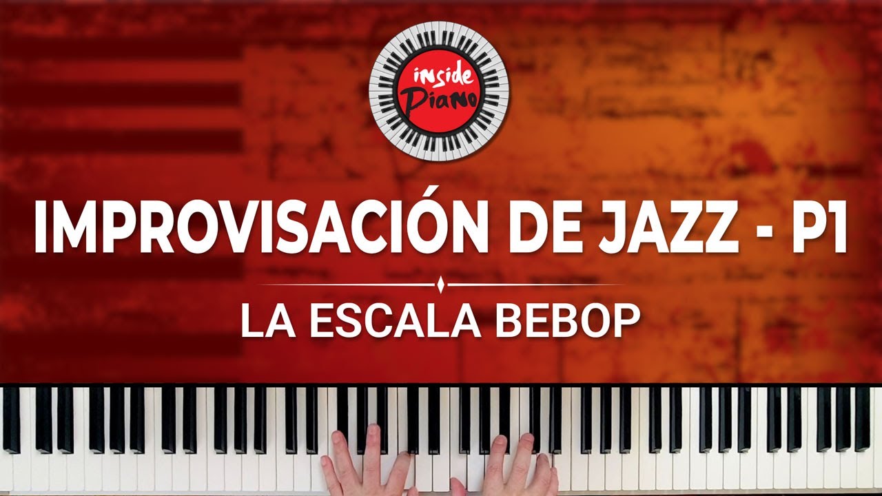 Como improvisar Piano de Jazz. Parte 1. La Escala Bebop.