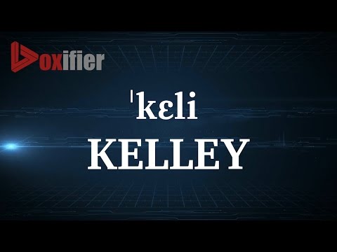 How to Pronunce Kelley in English - Voxifier.com