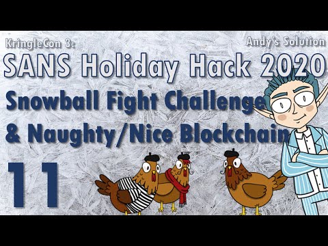 KringleCon 2020 - 11/11 - Snowball Fight Challenge & Naughty/Nice List Blockchain